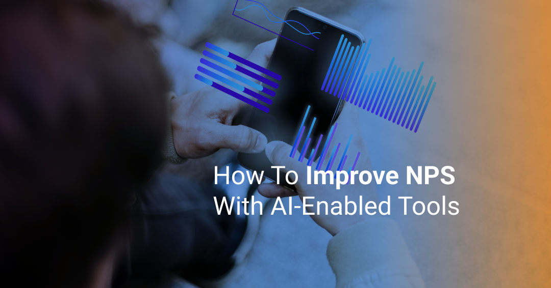 How to Improve NPS with AI-Enabled Tools