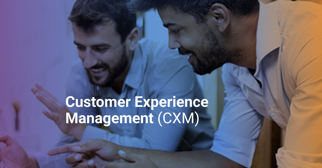 How Customer Experience Management Gives You a Competitive Advantage