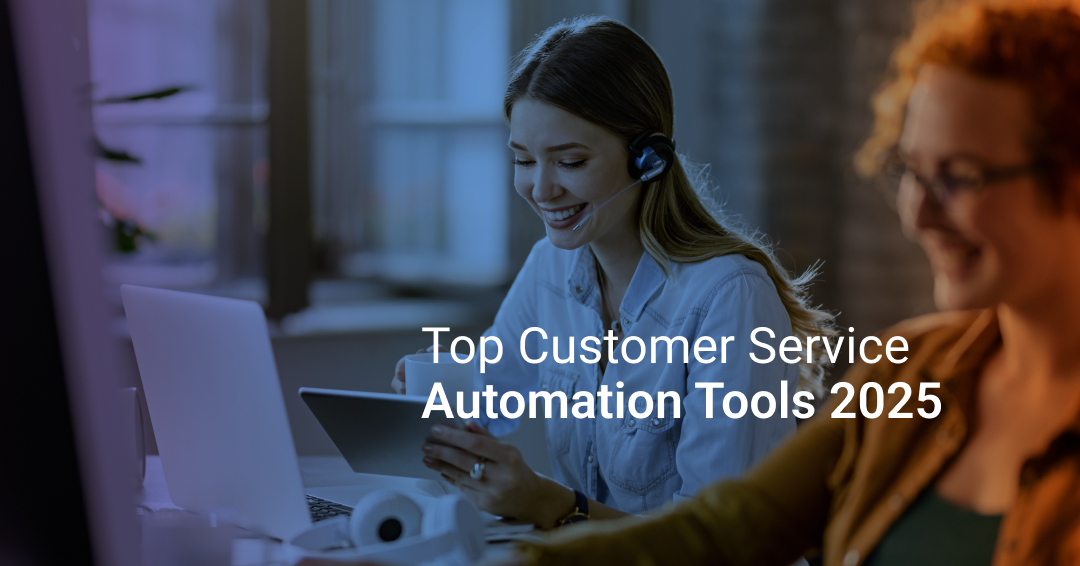 12 Best Customer Service Automation Software in 2025