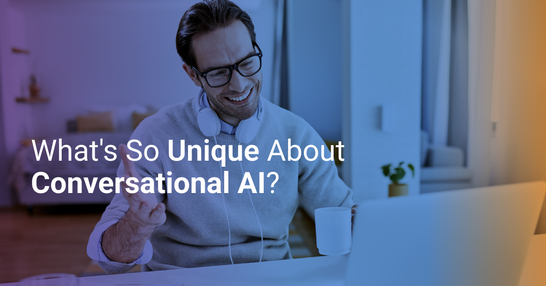 What is the Key Differentiator of Conversational AI?